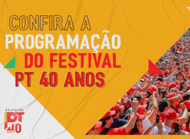 Confira a programação completa do Festival PT 40 anos